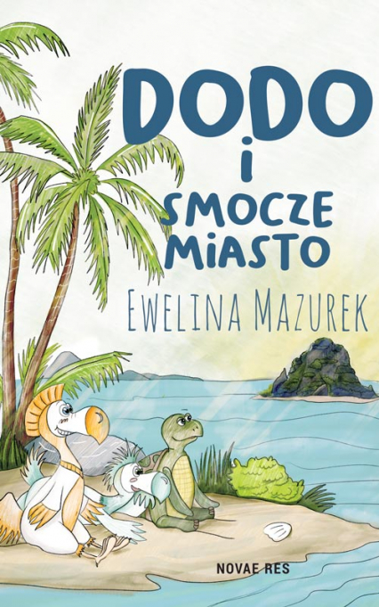 Dodo i smocze miasto - Ewelina Mazurek | okładka