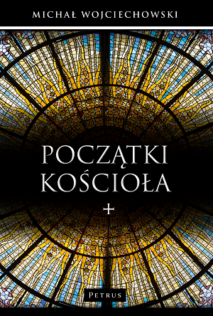 Początki Kościoła - Wojciechowski Michał | okładka