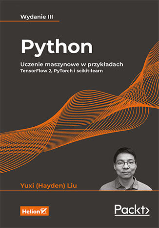 Python. Uczenie maszynowe w przykładach. TensorFlow 2, PyTorch i scikit-learn wyd. 3 -  | okładka