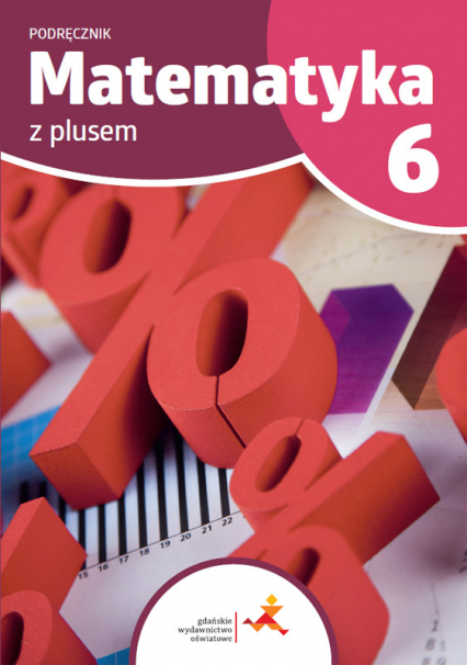 Matematyka z plusem podręcznik dla klasy 6 szkoła podstawowa wydanie 2022 - Małgorzata Dobrowolska | okładka