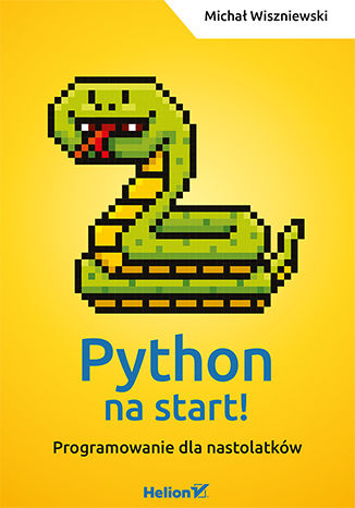 Python na start! Programowanie dla nastolatków -  | okładka