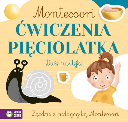 Ćwiczenia pięciolatka. Montessori - Zuzanna Osuchowska | okładka