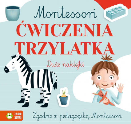 Ćwiczenia trzylatka. Montessori - Zuzanna Osuchowska | okładka