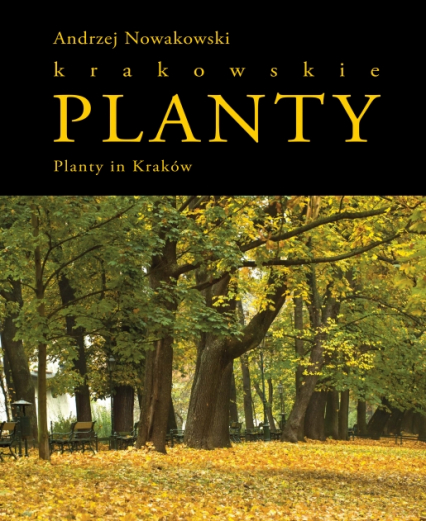 Planty Krakowskie/ Planty in Kraków - Andrzej Nowakowski | okładka