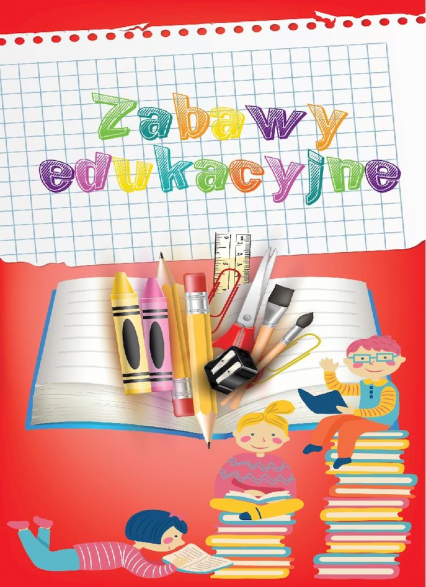 Zabawy edukacyjne - Ewelina Grzankowska | okładka