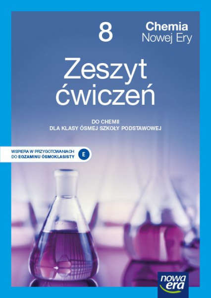Chemia nowej ery zeszyt ćwiczeń dla klasy 8 szkoły podstawowej EDYCJA 2021-2023 - Mańska Małgorzata | okładka