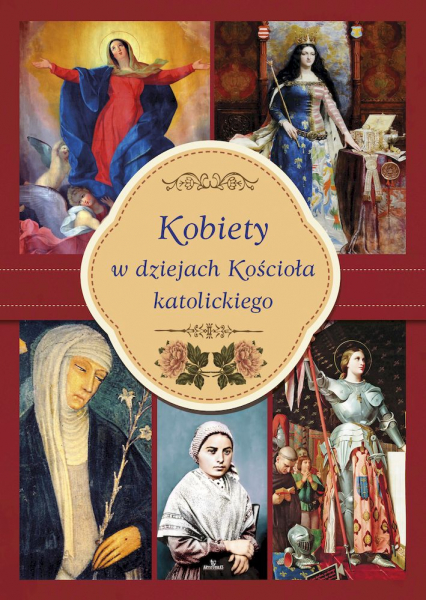 Kobiety w dziejach Kościoła katolickiego - Praca zbiorowa | okładka