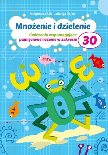 Mnożenie i dzielenie do 30 - Jadwiga Dejko | okładka