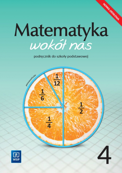 Matematyka wokół nas podręcznik dla klasy 4 szkoły podstawowej 177759 - Kowalczyk Marianna, Lewicka Helena | okładka