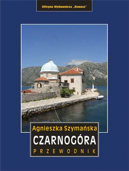 Czarnogóra. Przewodnik wyd. 6 - Agnieszka Szymańska | okładka