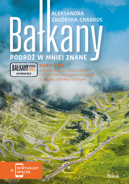 Bałkany. Podróż w mniej znane - Aleksandra Zagórska-Chabros | okładka