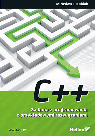 C++. Zadania z programowania z przykładowymi rozwiązaniami wyd. 3 -  | okładka