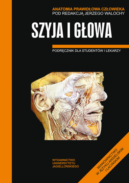Anatomia prawidłowa człowieka szyja i głowa podręcznik dla studentów i lekarzy - Opracowanie Zbiorowe | okładka