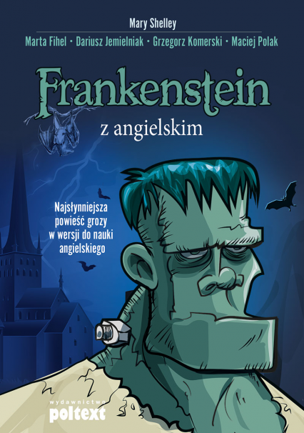 Frankenstein z angielskim najsłynniejsza powieść grozy w wersji do nauki angielskiego - Fihel Marta | okładka