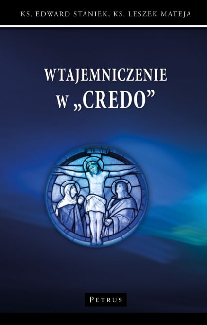 Wtajemniczenie w "Credo" - Leszek Mateja | okładka