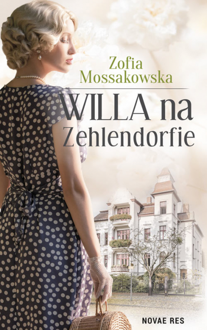 Willa na Zehlendorfie - Zofia Mossakowska | okładka