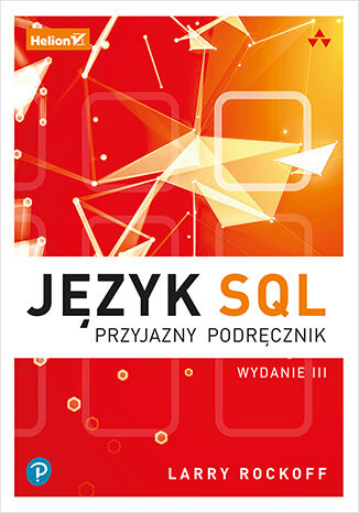 Język SQL. Przyjazny podręcznik wyd. 2022 -  | okładka