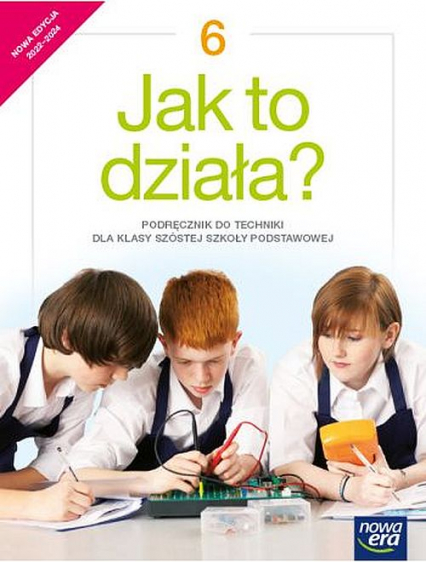 Technika Jak to działa podręcznik dla klasy 6 szkoły podstawowej EDYCJA 2022-2024 68572 - Łabecki Lech | okładka