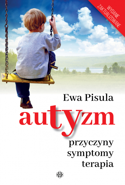 Autyzm Przyczyny, symptomy, terapia - Ewa Pisula | okładka