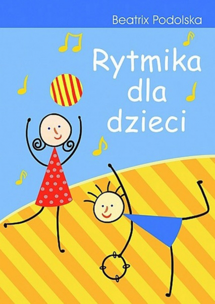 Rytmika dla dzieci - Beatrix Podolska | okładka