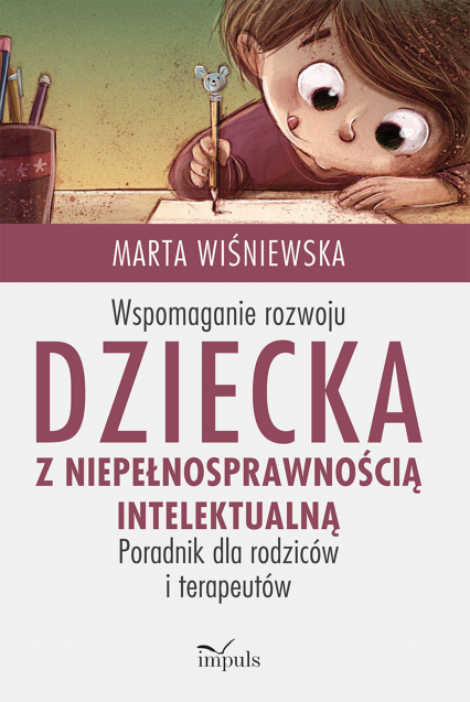 Wspomaganie rozwoju dziecka z niepełnosprawnością intelektualną pedagogika - Marta Wiśniewska | okładka