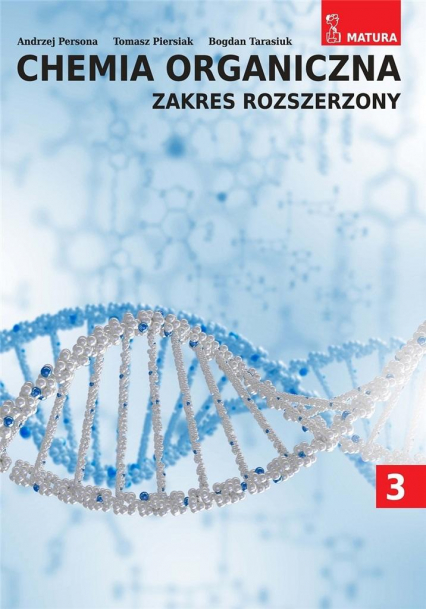 Chemia organiczna Tom 3 zakres rozszerzony - Persona Andrzej, Piersiak Tomasz, Tarasiuk Bogdan | okładka