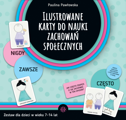 Ilustrowane karty do nauki zachowań społecznych Zestaw dla dzieci w wieku 7–14 lat - Paulina Pawłowska | okładka