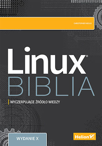 Linux Biblia wyd. 10 -  | okładka