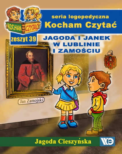 Kocham czytać Zeszyt 39 Jagoda i Janek w Lublinie i Zamościu - Jagoda Cieszyńska | okładka