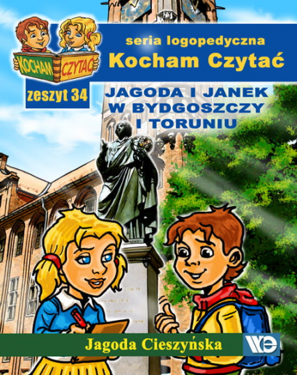 Kocham czytać Zeszyt 34 Jagoda i Janek w Bydgoszczy i Toruniu - Jagoda Cieszyńska | okładka