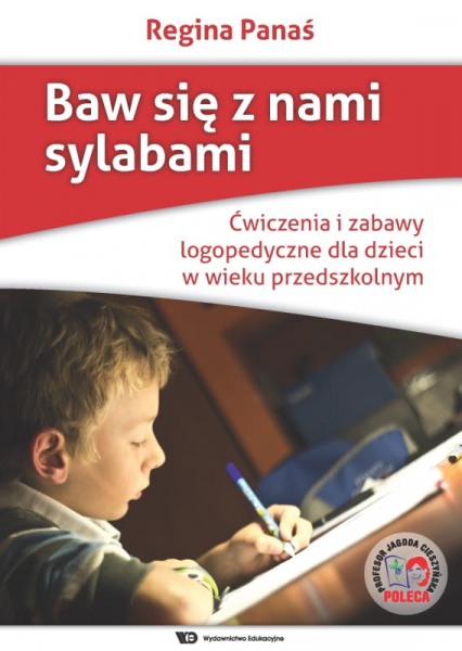 Baw się z nami sylabami Ćwiczenia i zabawy logopedyczne dla dzieci w wieku przedszkolnym -  | okładka