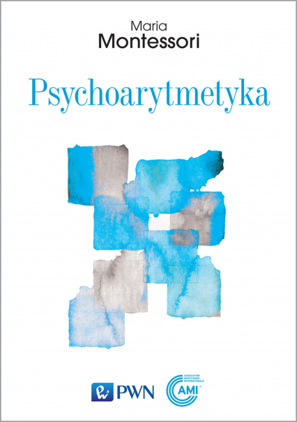 Psychoarytmetyka - Maria Montessori | okładka