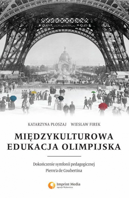 Międzykulturowa edukacja olimpijska. Dokończenie symfonii pedagogicznej Pierrea de Coubertina -  | okładka
