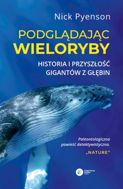 Podglądając wieloryby. Historia i przyszłość gigantów z głębin -  | okładka