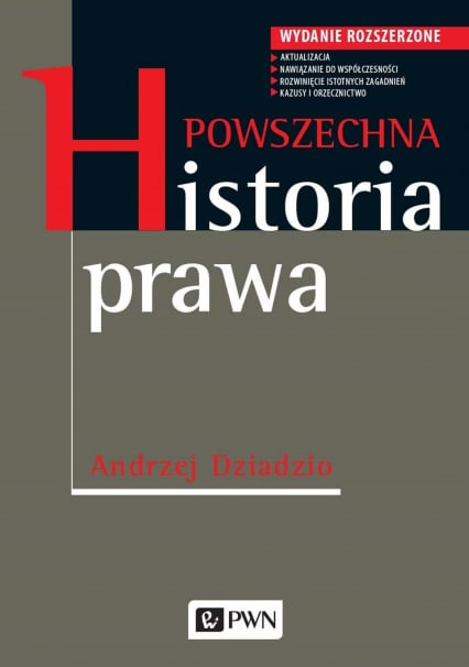 Powszechna historia prawa. Wydanie rozszerzone - Andrzej Dziadzio | okładka