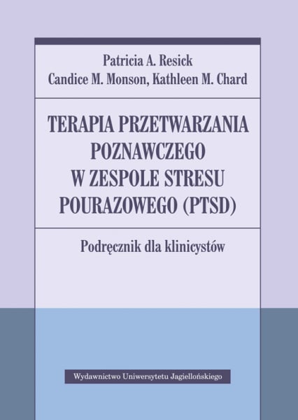 Terapia przetwarzania poznawczego w zespole stresu pourazowego (ptsd) podręcznik dla klinicystów -  | okładka