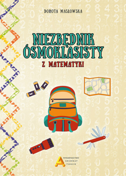 Niezbędnik ósmoklasisty z matematyki - Dorota Masłowska | okładka