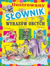 Ilustrowany słownik wyrazów obcych - Agnieszka Nożyńska-Demianiuk | okładka