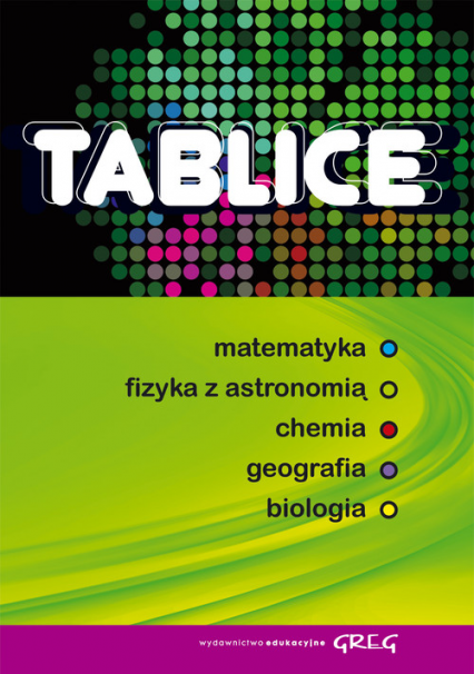Tablice matematyka fizyka z astronomią chemia geografia biologia - Opracowanie Zbiorowe | okładka