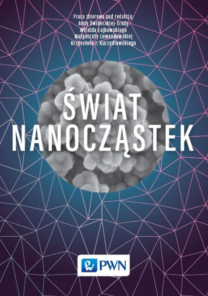 Świat nanocząstek - Opracowanie Zbiorowe | okładka