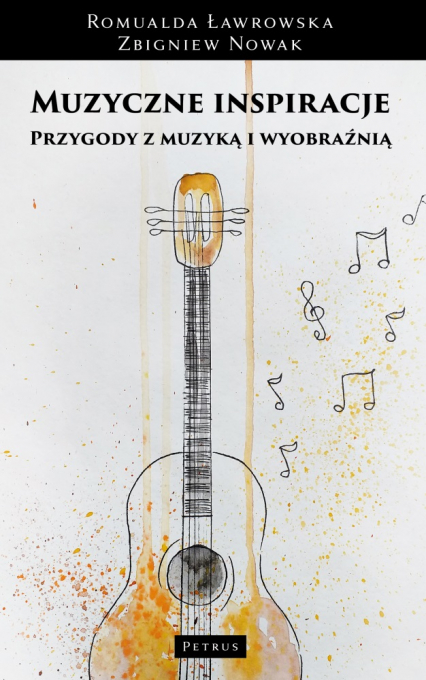 Muzyczne inspiracje. Przygody z muzyką i wyobraźnią - Nowak Zbigniew M. | okładka