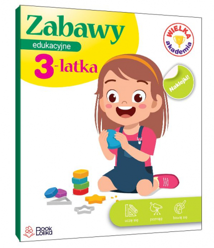 Zabawy edukacyjne 3-latka. Wielka Akademia - Monika Majewska | okładka