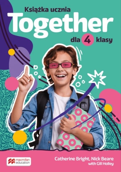 Together Książka ucznia dla klasy 4 szkoły podstawowej - Bright Catherine, Holley Gill, Nick Beare | okładka