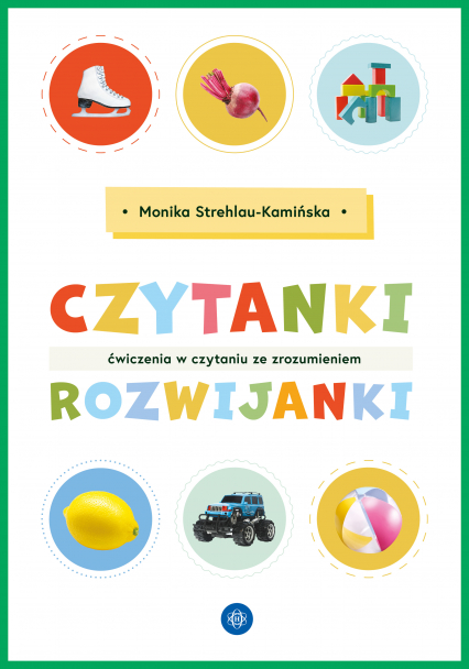 Czytanki-rozwijanki Ćwiczenia w czytaniu ze zrozumieniem - Monika Strehlau-Kamińska | okładka