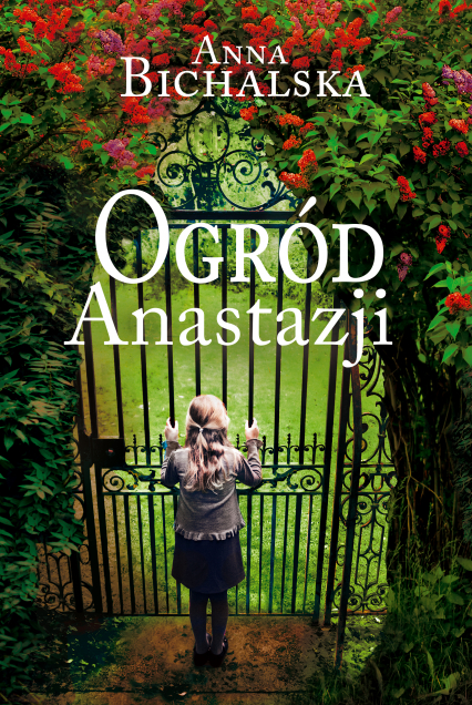 Ogród Anastazji - Anna Bichalska | okładka