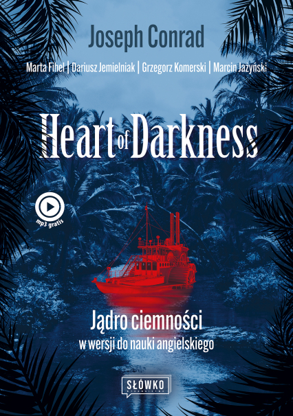 Heart of Darkness. Jądro ciemności w wersji do nauki angielskiego. Klasyka po angielsku - Joseph Conrad | okładka
