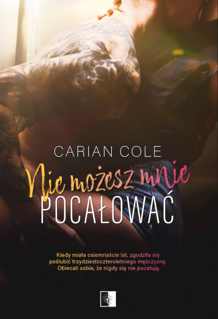 Nie możesz mnie pocałować - Carian Cole | okładka
