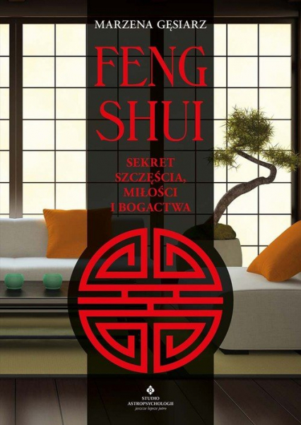 Feng shui. Sekret szczęścia, miłości i bogactwa -  | okładka