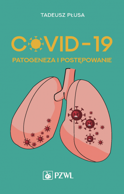 COVID-19. Patogeneza i postępowanie - Tadeusz Płusa | okładka