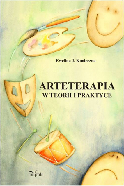 Arteterapia w teorii i praktyce pedagogika - Ewelina Konieczna | okładka